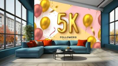 Five thousand followers banner. Thank you followers vector template with 5K golden sign and glossy balloons for network, social media friends and subscribers. Wall mural