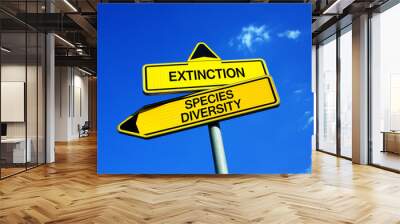 extinction vs species diversity - traffic sign with two options - appeal to protect, preserve and co Wall mural