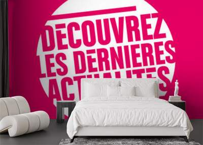 découvrez les dernières actus Wall mural