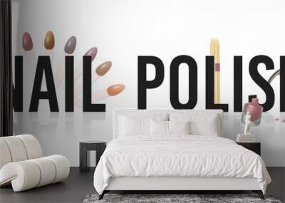 Nail Polish Text Composition Wall mural