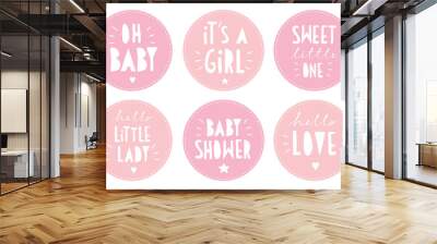 Sweet Baby Shower Vector Sticker Set. Round Pink Tags. It's a Girl. Oh Baby. Little Lady. Hello Love. White Hand Written Letters in a Circle with Seam Outline. Cute Cake Toppers. Wall mural