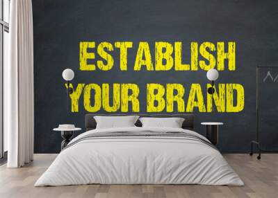 Establish your Brand Wall mural