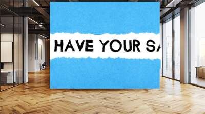 Have your say Wall mural