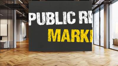 Public Relations Marketing! Wall mural