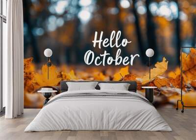 Hello October Month, autumn season, sweat october , Autumn concept, october month banner background with leaves Wall mural