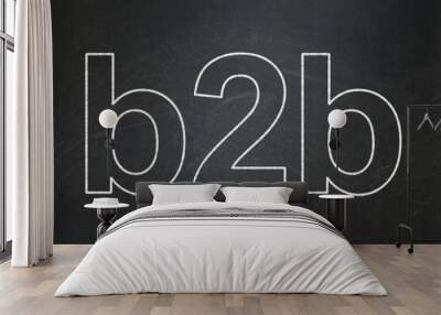 Business concept: B2b on chalkboard background Wall mural