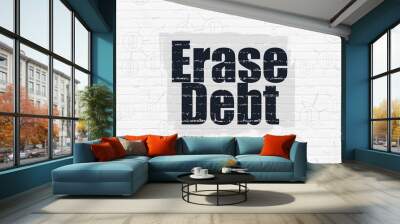 Business concept: Erase Debt on wall background Wall mural