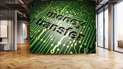 Business concept: Money Transfer on circuit board background Wall mural