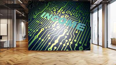 Finance concept: circuit board with Income Wall mural