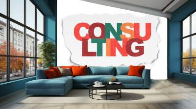 Finance concept: Consulting on Torn Paper background Wall mural