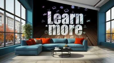 Learning concept: Learn More in grunge dark room Wall mural