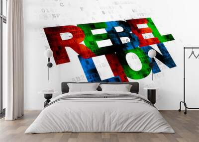 Political concept: Rebellion on Digital background Wall mural