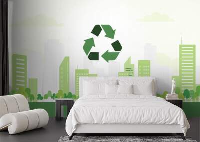 Green City and Recycle concept.Environment and Ecology sustainable development concept. Vector Illustration. Wall mural