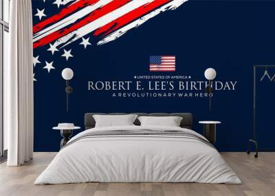 Robert E. Lee's Birthday , a Revolutionary War hero Wall mural