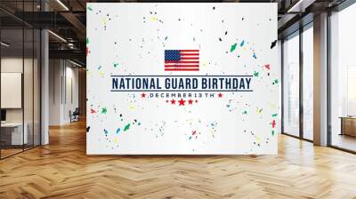 United States National Guard birthday is observed every year on December 13, to show appreciation for the U.S. national guards.   Wall mural