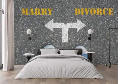 Decision to make at the cross road - marry or divorce Wall mural