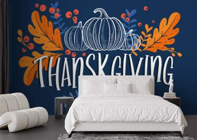 Happy thanksgiving day background with lettering and illustrations. Wall mural