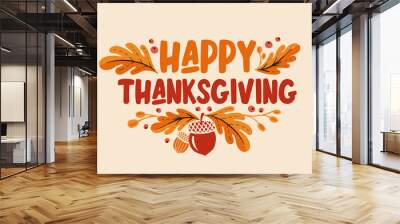 Happy thanksgiving day background with lettering and illustrations. Wall mural