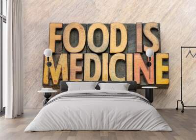 food is medicine text in wood type Wall mural