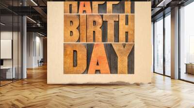 happy birthday greeting card - text in vintage letterpress wood type against art paper Wall mural