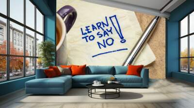 learn to say no advice on napkin Wall mural