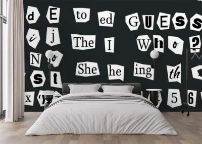 Cut letters set for secret message. Alphabet for anonymous message. Newspaper clipping letter in collage style. Cut and torn paper. Guess you? Wall mural