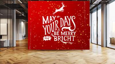 may your days merry and bright - lettering Wall mural