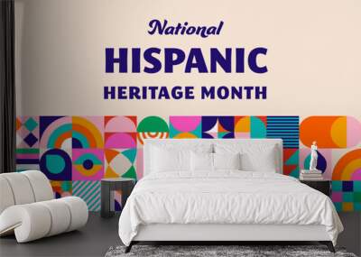 National hispanic heritage month celebration. Background, banner and card with flowers. Geometric colorful concept design floral pattern Wall mural