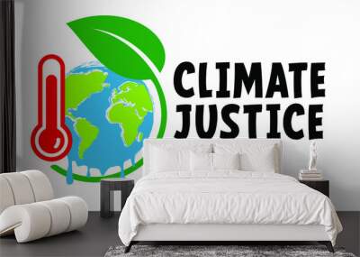 Slogan climate justice now. Protest, Climate Justice Now! (CJN!) is a global coalition of networks and organizations campaigning for climate justice. Act now, climate change.  Stop global warming. Co2 Wall mural