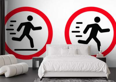 Stop do not run, jump zone pictogram. Forbidden running or jumping icon. Forbid fast walking area. Stop halt allowed, no ban. Flat vector hurry symbol. Walk slowly. no entrance sign. Quickly or quick
 Wall mural