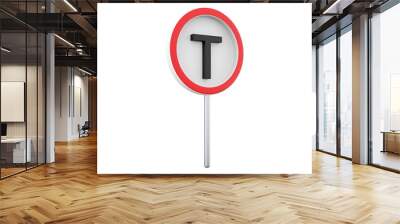 A clear image of a no through road sign featuring a black T on a white background with a red border This road sign indicates that the road does not continue ahead. Wall mural