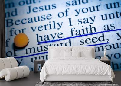 A macro shot of a Bible text with the words of Jesus: Have faith as small as of mustard seed  (New Testament, Gospel of Luke 17,6) Wall mural