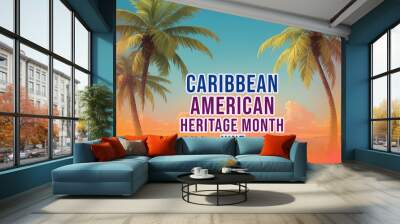 Caribbean American Heritage Month in June Wall mural