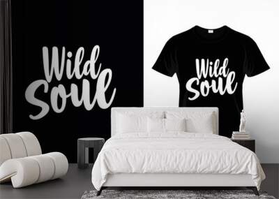 t shirt print Wild Soul Wall mural