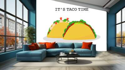 Flat design set prawns and beef taco tortillas Mexican food, Mexican spicy hot food cuisine yummy prawns and beef tacos, vector illustration two Tacos isolate in white background, text it’s taco time Wall mural