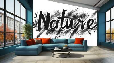 Black text on white background with nature brush typography Wall mural