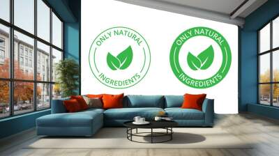 Only natural ingredients stamp, organic product icon, eco emblem, green label Wall mural