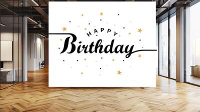 Happy Birthday text lettering calligraphy with gold stars ornament isolated on white background. Greeting Card Vector Illustration. Wall mural