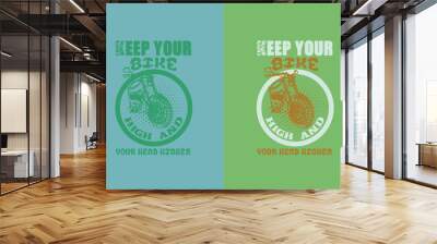 Keep Your Bike High And Your Head Higher, Funny Biker Shirt My Own Bike, Motorcycle EPS JPG PNG, Biker T-Shirt Graphics, Funny Biker Shirt My Own Bike, Wall mural