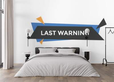 Last warning  button web banner templates. Vector Illustration
 Wall mural