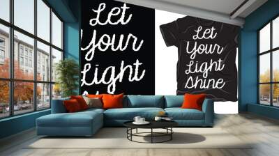 Let Your Light Shine shirt , Christian Clothing, Women's Christian shirt, Women's Shirts, Christian T Shirts Wall mural