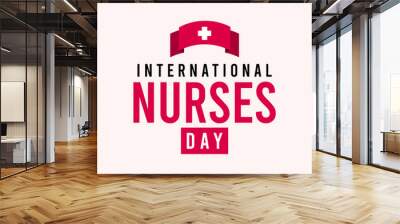 Happy international nurses day vector template. design for thank nurses day. Design for banner, greeting cards or print. Wall mural