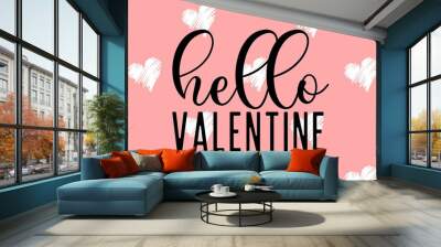 Valentine's day gift cart with hello valentine text. Love related items. Home decoration printable. Wall mural