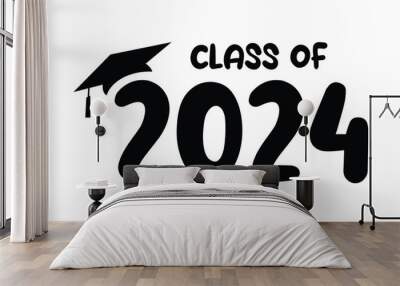 Class of 2024 typography design vector. Text for design, congratulation event, T-shirt, party, high school or college graduate. Editable class of 2024 typography design Wall mural