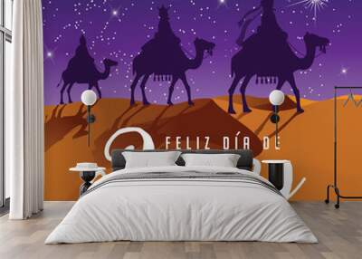 Feliz Dia De Reyes (Day of Kings) featuring the three wise men riding camels. EPS 10 vector. Wall mural