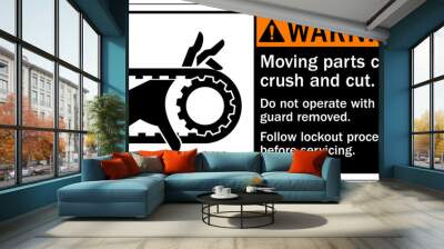 Crush and cut hazard warning sign and labels Moving parts and materials can cut and crush. Keep hands clear. Follow lockout procedure before servicing. Do not operate with guard removed Wall mural