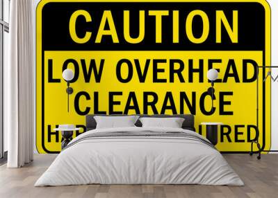 Low overhead clearance warning sign and labels hard hat required Wall mural