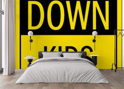 Slow down, kid at play sign Wall mural