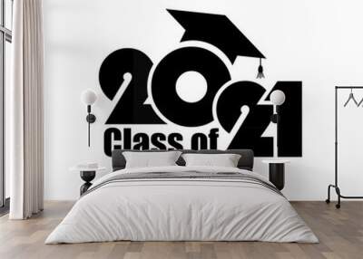 Class of 2021 with Graduation Cap. Flat simple design on white background Wall mural