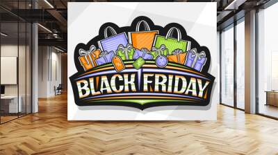 Vector logo for Black Friday sale, dark decorative sign board with illustration of orange striped paper bags, cartoon design blue gift boxes with bow-knot, unique brush lettering for word black friday Wall mural